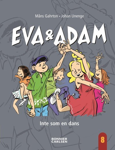 Cover for Måns Gahrton · Eva &amp; Adam: Inte som en dans (Innbunden bok) (2005)
