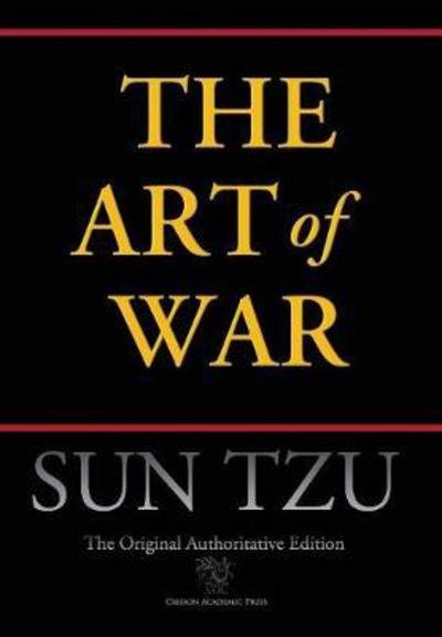 Cover for Sun Tzu · Art of War (Chiron Academic Press - The Original Authoritative Edition) (Authoritative) (Hardcover bog) [Chiron Academic Press - The Original Authoritative edition] (2017)