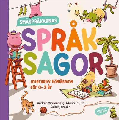 Cover for Maria Strutz Andrea Wallenberg · Småspråkarnas språksagor : Interaktiv högläsning för 0-3 år (Hardcover Book)