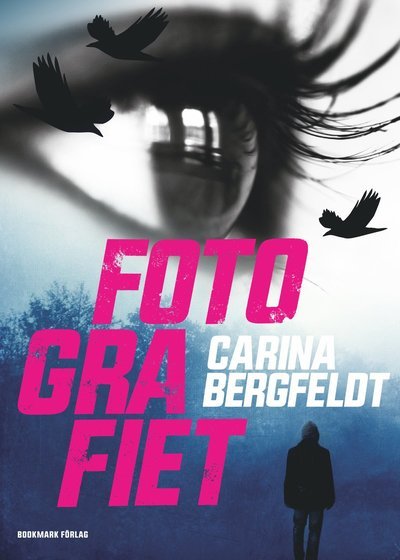 Cover for Carina Bergfeldt · Fotografiet (Book) (2016)