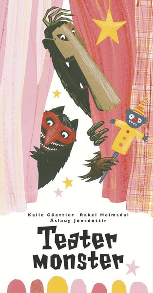 Cover for Kalle Güettler, Rakel Helmsdal, Áslaug Jónsdóttir · Teatermonster (Hardcover Book) (2021)