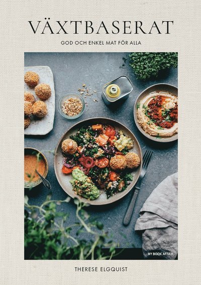 Cover for Therese Elgquist · Växtbaserat : god och enkel mat för alla (Bound Book) (2020)