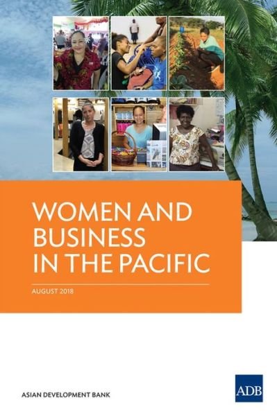 Cover for Asian Development Bank · Women and Business in the Pacific (Paperback Book) (2018)