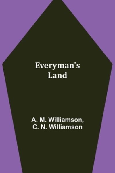 Everyman's Land - A M Williamson - Books - Alpha Edition - 9789355113863 - October 8, 2021