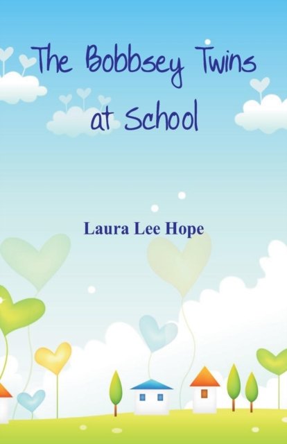 Cover for Laura Lee Hope · The Bobbsey Twins at School (Paperback Book) (2018)