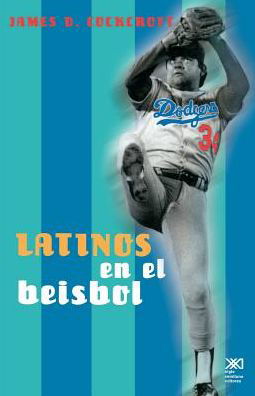 Cover for James D. Cockcroft · Latinos en El Beisbol De Estados Unidos (Paperback Book) [Spanish, Tra edition] (1999)