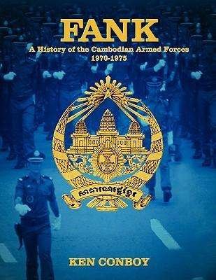 Cover for Ken Conboy · Fank: A History of the Cambodian Armed Forces 1970-1975 (Paperback Book) (2011)