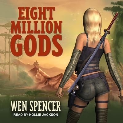 Eight Million Gods - Wen Spencer - Music - TANTOR AUDIO - 9798200268863 - February 25, 2020