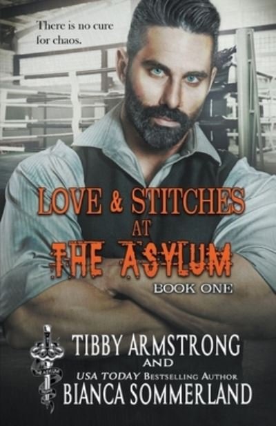 Cover for Tibby Armstrong · Love &amp; Stitches at The Asylum Fight Club Book 1 (Pocketbok) (2022)