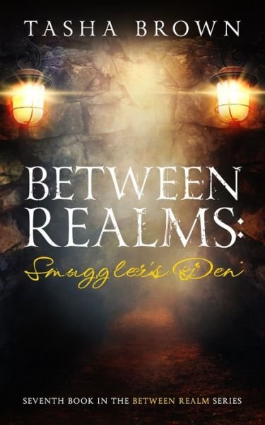 Cover for Tasha Brown · Between Realms: Smuggler's Den - Between Realms (Paperback Book) (2022)