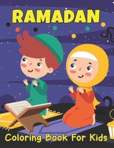 Cover for Cleveland Kilback Press · Ramadan Coloring Book For Kids: A Fun and Educational Coloring Book with 50 Simple and Easy Colouring Pages For Toddlers And Kids To Color And Relax - Great Ramadan Activity Book For Children (Pocketbok) (2022)