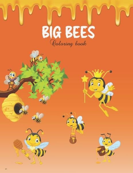 Cover for Nts Book House · Big Bees Coloring Book: Awesome Big honey Bee coloring book for kids (Paperback Bog) (2021)