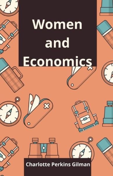 Cover for Charlotte Perkins Gilman · Women and Economics Illustrated (Paperback Bog) (2021)