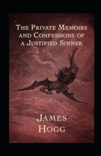 Cover for James Hogg · The Private Memoirs and Confessions of a Justified Sinner Illustrated (Pocketbok) (2021)