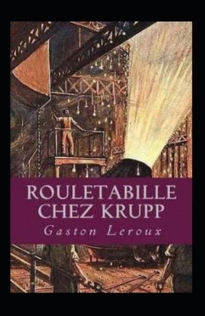 Cover for Gaston LeRoux · Rouletabille chez Krupp Annote (Paperback Book) (2021)