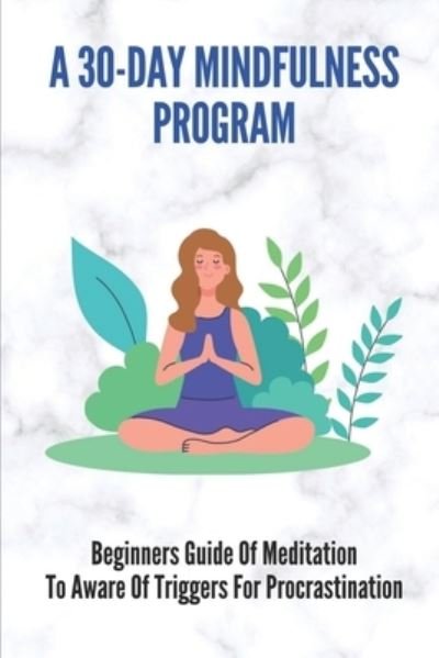 Cover for Neoma Duperclay · A 30-Day Mindfulness Program (Paperback Book) (2021)