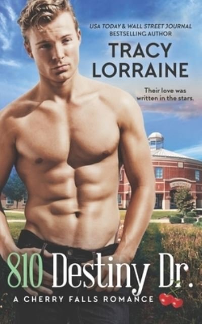 Cover for Tracy Lorraine · 810 Destiny Dr.: A High School Friends to Lovers Romance (Paperback Book) (2021)