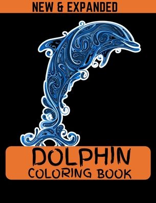 Cover for Ahsan Ahmed · Dolphin Coloring Book (New &amp; Expanded) (Taschenbuch) (2020)