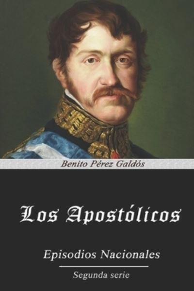 Cover for Benito Perez Galdos · Los Apostolicos (Pocketbok) (2020)