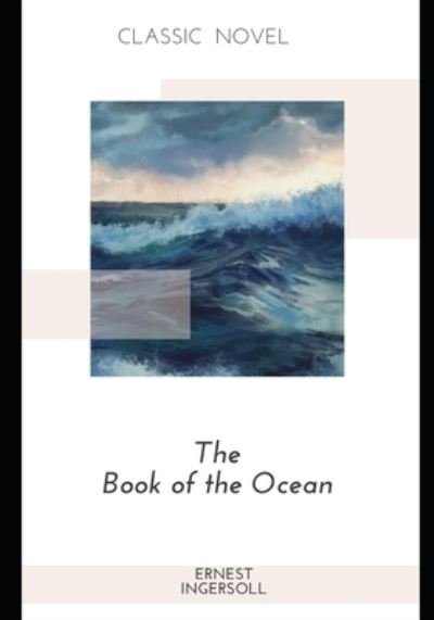 Cover for Ernest Ingersoll · The Book of the Ocean (Paperback Book) (2020)