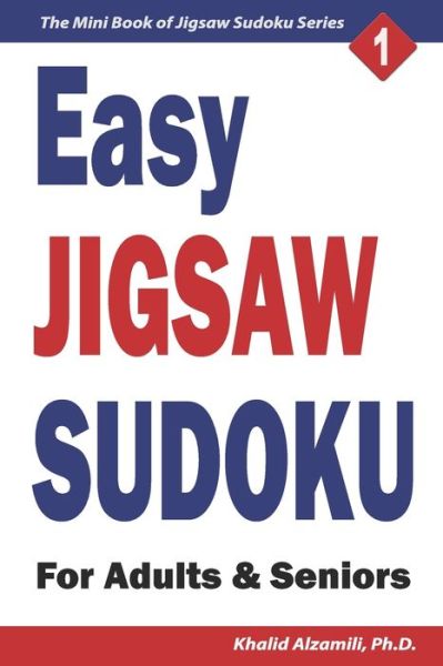 Cover for Khalid Alzamili · Easy Jigsaw Sudoku for Adults &amp; Seniors (Paperback Book) (2020)