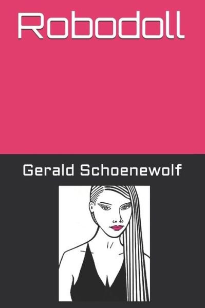 Cover for Gerald Schoenewolf · Robodoll (Paperback Book) (2021)