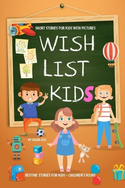 Cover for Salba Dos · WISH LIST KIDS - Short Stories For Kids With Pictures (Paperback Book) (2020)