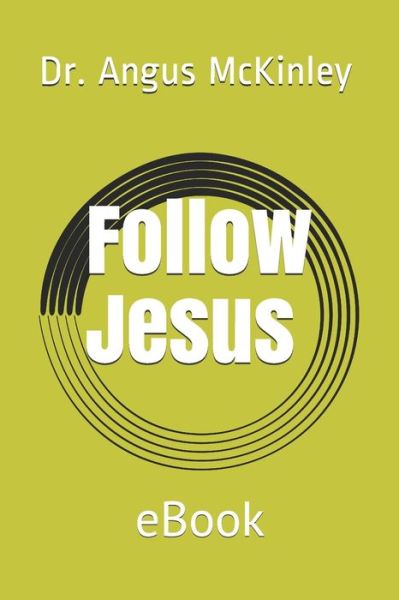 Cover for Angus McKinley · Follow Jesus (Paperback Book) (2020)