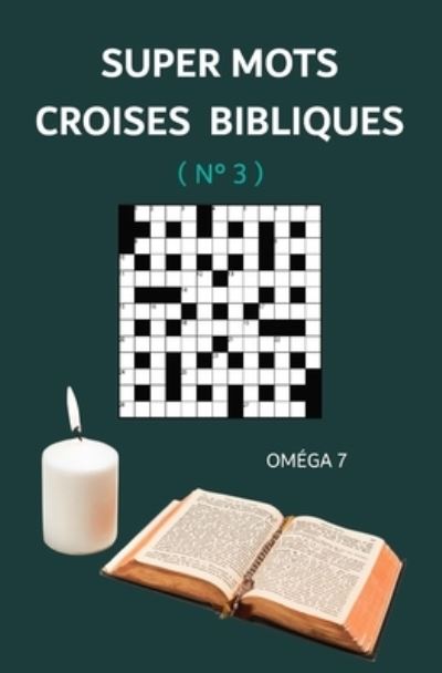 Cover for Oméga 7 Jours · Super Mots Croises Bibliques (Paperback Bog) (2020)