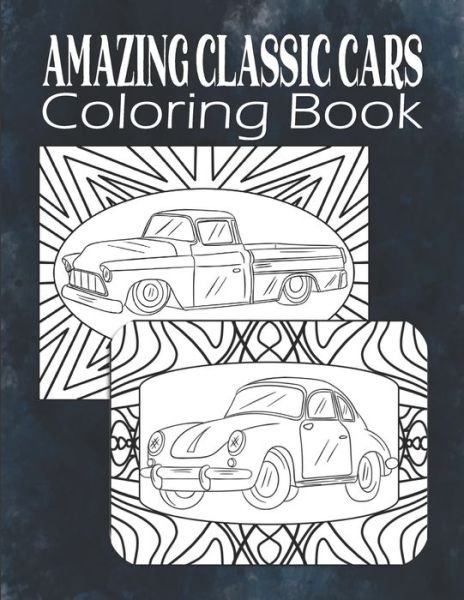 Cover for Kraftingers House · Amazing Classic Cars Coloring Book (Paperback Book) (2020)