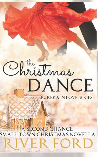 Cover for River Ford · The Christmas Dance: A second chance, small-town romance (Paperback Book) (2021)