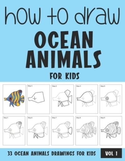 Cover for Sonia Rai · How to Draw Ocean Animals for Kids - Vol 1 (Paperback Book) (2021)