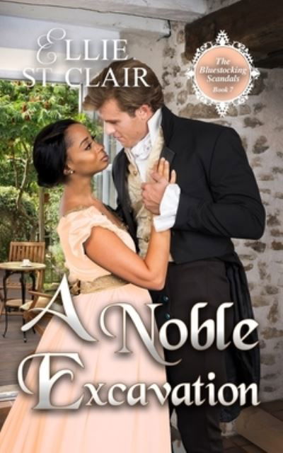 A Noble Excavation - Ellie St Clair - Livros - Independently Published - 9798713232863 - 24 de fevereiro de 2021