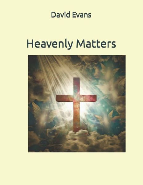 Cover for David G Evans · Heavenly Matters (Paperback Book) (2021)