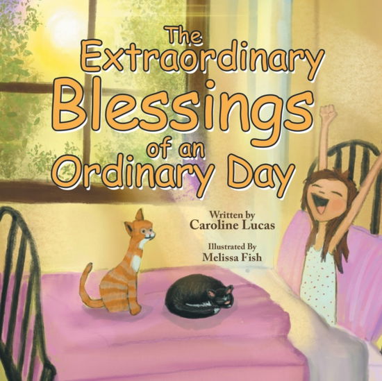 Cover for Caroline Lucas · The Extraordinary Blessings of an Ordinary Day (Paperback Book) (2022)