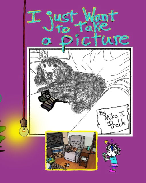 Cover for Mike J Preble · I just want to take a picture (Paperback Book) (2022)