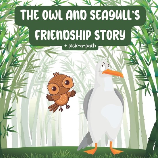 Cover for Reza Hartana · The Owl and Seagull's Friendship Story (Paperback Book) (2022)