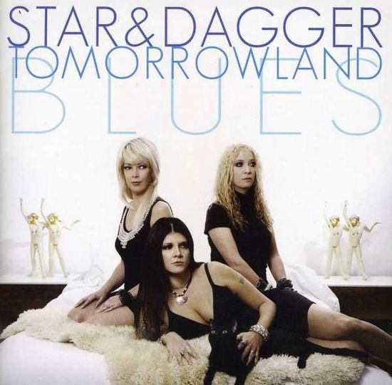 Tomorrowland Blues - Star & Dagger - Musiikki - ROCK - 0020286213864 - tiistai 17. syyskuuta 2013