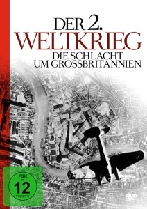 Cover for Der 2. Weltkrieg - Die Schlacht Um Grobritannien (DVD) (2015)