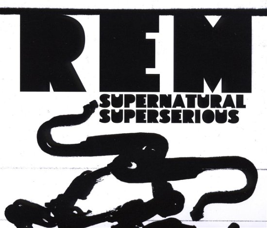 Supernatural Superserious - R.e.m. - Musiikki - WEA - 0093624987864 - lauantai 22. maaliskuuta 2008