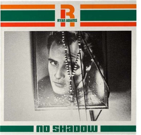 Cover for Ryan Adams · No Shadow (7&quot;) [Limited edition] (2015)