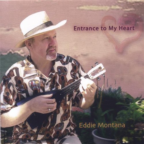 Cover for Eddie Montana · Entrance to My Heart (CD) (2005)