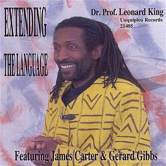Extending the Language - Leonard Dr. Prof King - Musikk - CD Baby - 0634479296864 - 2. mai 2006