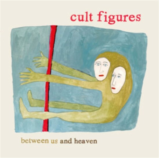 Cover for Cult Figures · Between Us And Heaven (CD) (2023)