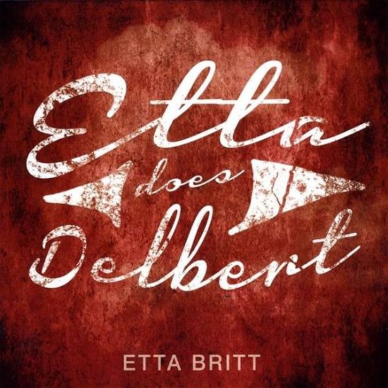 Cover for Etta Britt · Etta Does Delbert (CD) (2014)