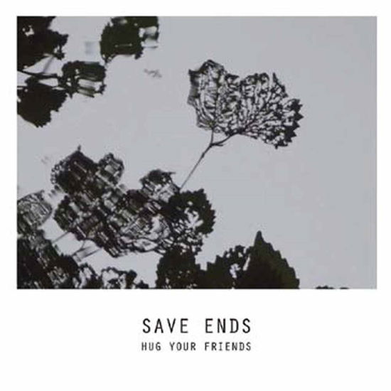 Cover for Save Ends · Hug Your Friends (CD) [EP edition] (2016)