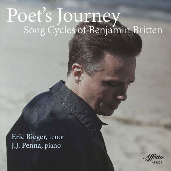 Poet's Journey / Song Cycles of Benjamin Britten - Britten / Rieger - Musiikki - Affetto Records - 0888295729864 - perjantai 15. kesäkuuta 2018