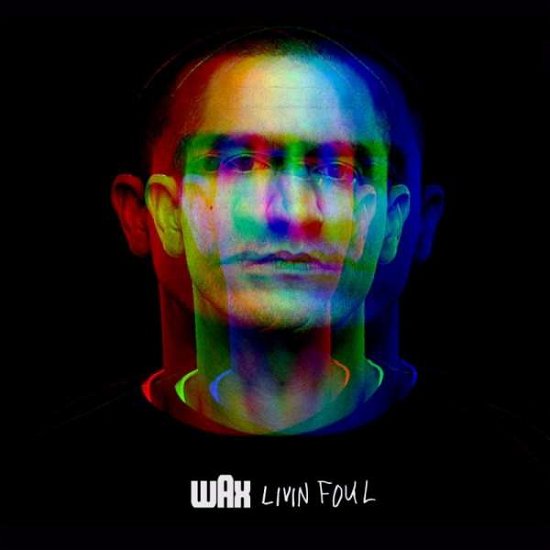 Cover for Wax · Livin Foul (CD) [Digipak] (2023)