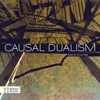 Cover for Kramer / Micka / Moravian Philharmonic Orchestra · Causal Dualism (CD) [Enhanced edition] (2012)