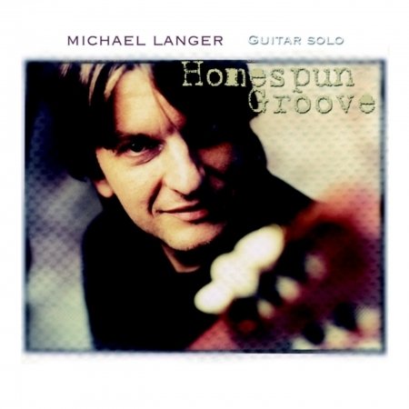 Cover for Michael Langer · Homespun Groove (CD) (2017)